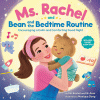 Ms. Rachel and Bean and the bedtime routine : encouraging a calm and comforting good night