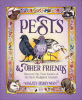 Pests & other friends : discover the true nature of the most maligned animals