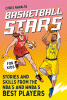 Basketball stars : stories and skills from the NBA's and WNBA's best players