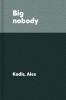 Big nobody : a novel
