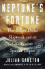 Neptune's fortune : the billion-dollar shipwreck and the ghosts of the Spanish Empire