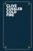Cold fire : a novel from the NUMA files®