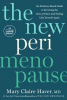The new perimenopause : an evidence-based guide to surviving the zone of chaos and feeling like yourself again