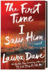 The first time I saw him : a novel