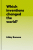 Which Inventions Changed the World? (WB) Level 2