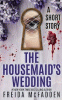 The housemaid's wedding : a short story