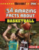 34 amazing facts about basketball