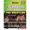 34 amazing facts about pro wrestling