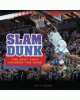 Slam dunk : the shot that changed the game