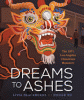 Dreams to ashes : the 1871 Los Angeles Chinatown Massacre