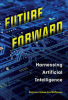Future Forward: Harnessing Artificial Intelligence