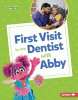 First visit to the dentist with Abby