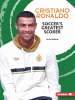 Cristiano Ronaldo : soccer's greatest scorer