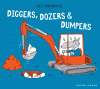 Diggers, dozers, and dumpers : small stories about big machines