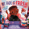 My fade is fresh [Playaway (Wonderbook)]