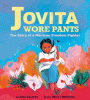 Jovita wore pants