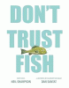 Don't trust fish