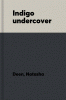 Indigo undercover