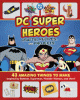 Dc Super Heroes Crafts, Recipes, and Projects: 43 Amazing Things to Make Inspired by Batman, Superman, Wonder Woman, and More! by Layne Halvorsen