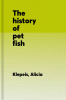 The history of pet fish