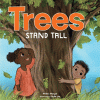 Trees stand tall