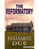 The reformatory [text (large print)] : a novel