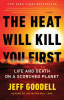 The heat will kill you first [text (large print)] : life and death on a scorched planet