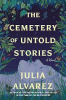 The cemetery of untold stories [text (large print)] : a novel