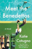 Meet the Benedettos : a novel