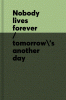 Nobody lives forever : Tomorrow