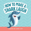 How to make a shark laugh