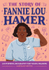 The story of Fannie Lou Hamer : an inspiring biography for young readers