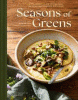 Seasons of Greens: A Collection of New Recipes from the Iconic San Francisco Restaurant