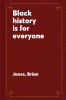 Black History Is for Everyone