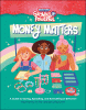 Money matters : a guide to saving, spending, and everything in between