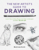 The new artist's guide to drawing : learn how to draw people, animals, landscapes and more the easy way