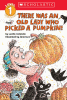 There was an old lady who picked a pumpkin!