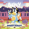 Daddy robot.