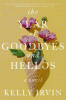 The year of goodbyes and hellos [text (large print)] : a novel