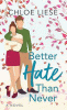 Better hate than never [text (large print)] : a novel