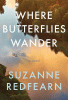 Where butterflies wander [text (large print)] : a novel