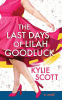 The last days of Lilah Goodluck [text (large print)] : a novel