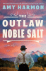 The outlaw Noble Salt [text (large print)]