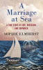 A marriage at sea : a true story of love, obsession, and shipwreck