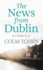 The news from Dublin : stories