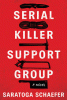 Serial killer support group : a novel