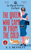 The Queen Who Came in from the Cold : Her Majesty the Queen Investigates