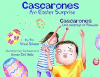 Cascarones : an Easter surprise = Cascarones : una sorpresa de Pascuas
