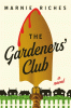 The gardener's club : a novel