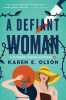 A Defiant Woman: A Modern Tudor Mystery